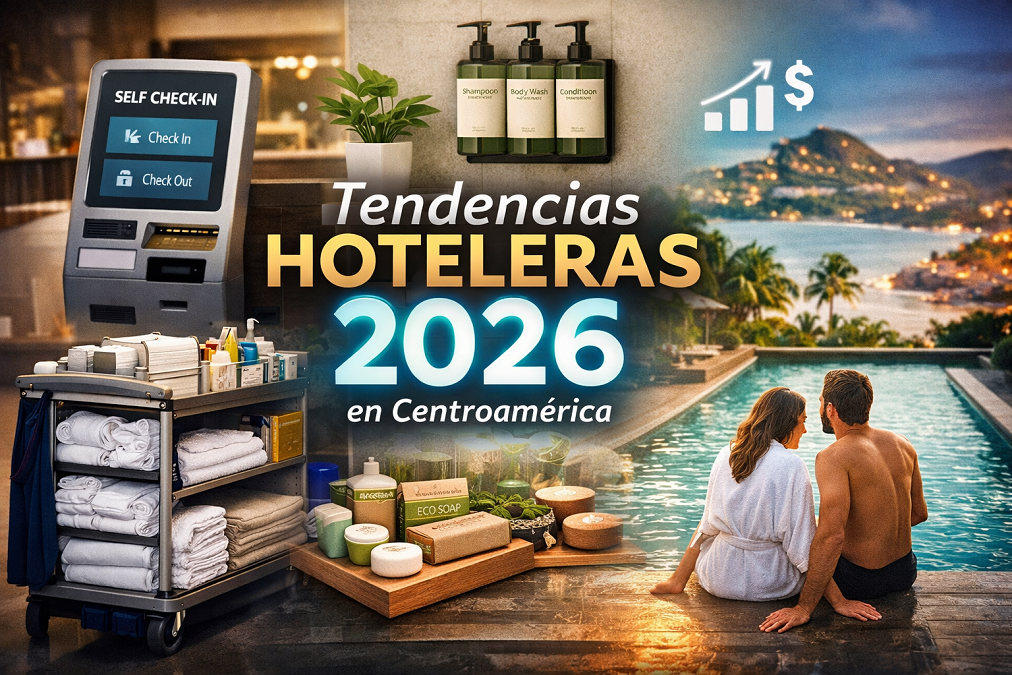Tendencias hoteleras 2026 en Centroamérica